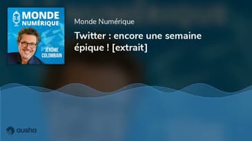 Twitter : encore une semaine épique ! [extrait]