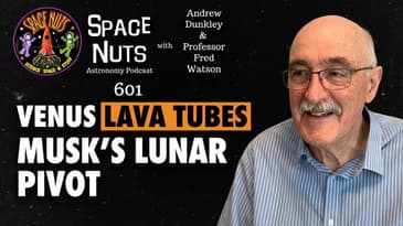 Lava Tubes on Venus, Elon Musk's Lunar Pivot & Titan's Mysterious Origins