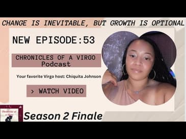 Season 2 Finale: Change is inevitable, but Growth is optional
