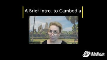 A Brief Introduction to Cambodia: Globe Aware Cambodia Podcast (Clip 1)