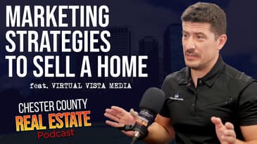 Home Selling Marketing Strategies  feat. VIRTUAL VISTA MEDIA | Chester County Real Estate ep46