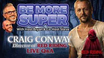 🔥 LIVE Q&A WITH DIRECTOR CRAIG CONWAY | RED RIDING | BE MORE SUPER 🔥