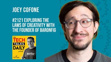2121: Exploring The Laws of Creativity With Baronfig Founder Joey Cofone