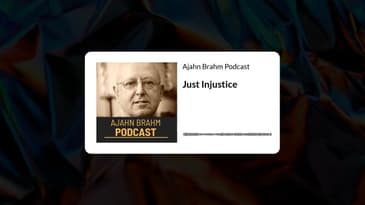 Just Injustice | Ajahn Brahm Podcast