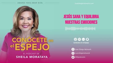 Conócete en el espejo - Jesús Sana y Equilibra Nuestras Emociones