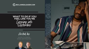 RL 408: What to Do if You Feel Like You're Limping into September
