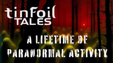 A Lifetime of Paranormal Activity