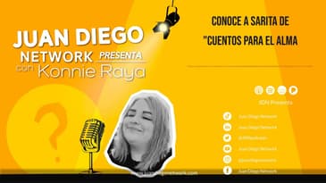 JDN presenta con Konnie Raya -  Conoce a Sarita de cuentos para el Alma