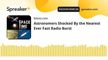 Astronomers Shocked By the Nearest Ever Fast Radio Burst