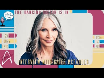 "The Dancing Doctor Is In" - Interview with Gates McFadden