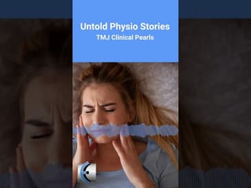 Untold Physio Stories Podcast - TMJ Clinical Pearls
