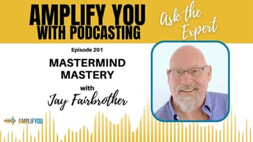 Ask The Expert: Mastermind Mastery with Jay Fairbrother