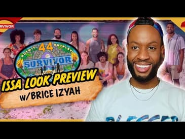 Survivor 44 | Issa Look Cast Assessment