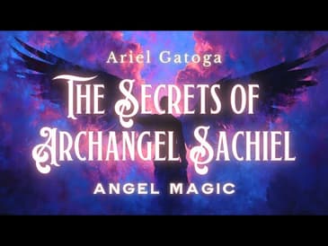 The Mysteries of Archangel Sachiel, the Angel of Jupiter