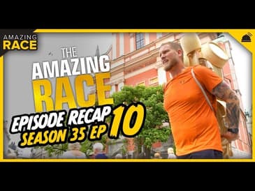 Amazing Race 35 | Ep 10 Recap