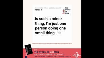 E 16: Woman and Arab Feminism - Round Two: Farida D, List of Shit That Made Me a Feminist