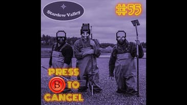 Press B 55: Stardew Valley