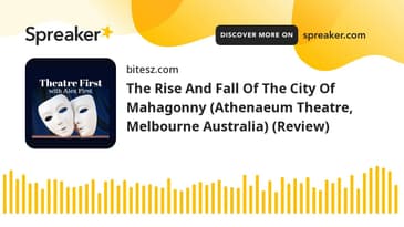The Rise And Fall Of The City Of Mahagonny (Athenaeum Theatre, Melbourne Australia) (Review)