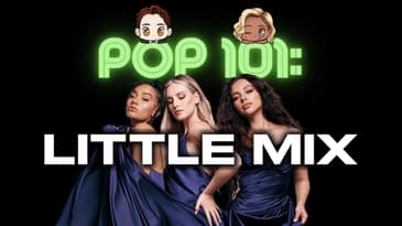POP 101: A Guide to Little Mix
