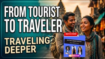 From Tourist to Traveler: Traveling Deeper