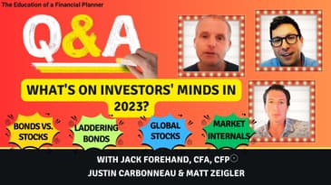 Investor Q&A | Going to Cash, Laddering Bonds, International Diversification, Narrow Leadership