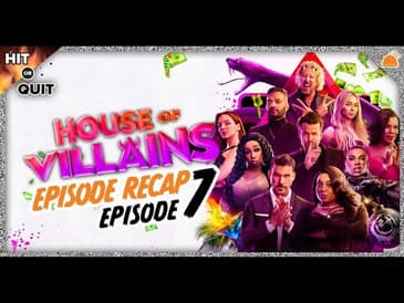 House of Villains Ep 7 Recap