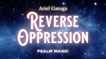 Psalm 70: Psalm Magic To Reverse Oppression