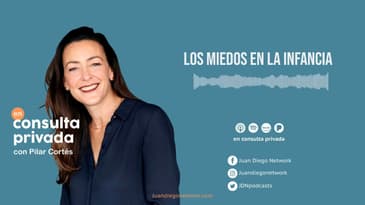 En consulta privada - Los miedos en la infancia
