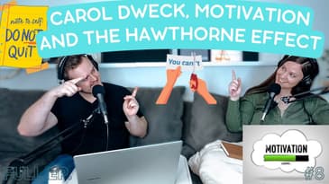 Carol Dweck, Motivation, & The Hawthorne Effect | Episode 8 | Full Episodes | PWMW Podcast