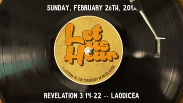 Revelation 3:14 - 22 -- Laodicea