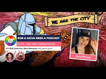 Rob & Akiva Watch the Star Wars Holiday Special with Liana Boraas