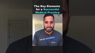 The Key Elements for a Successful Medical Practice (Part 2)