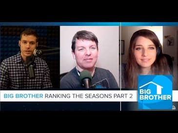 Big Brother | Ranking the Seasons Part 2