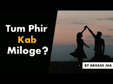 PART 1 | Tum Phir Kab Miloge? | Storytelling in Hindi | College Love Story | Rhyme Attacks