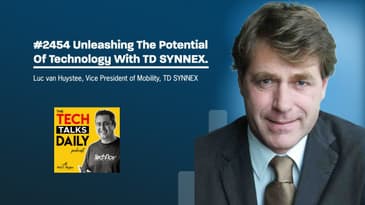 2454: TD SYNNEX - Unleashing Technology's Potential with Luc van Huystee