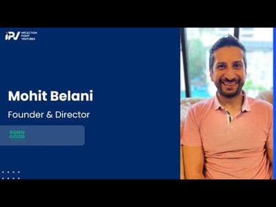 Mohit Belani | Founder and Director of Born Good | Journey with IPV