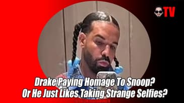 Drake Paying Homage To Snoop? Or Just Likes Taking Strange Selfies?