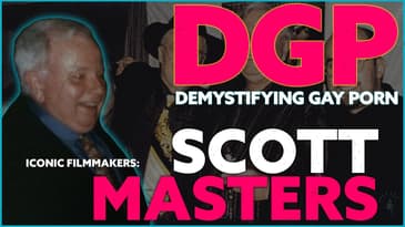The Guerilla Gay Erotic Filmmaker SCOTT MASTERS | DGP: Iconic Filmmakers | Video Essay