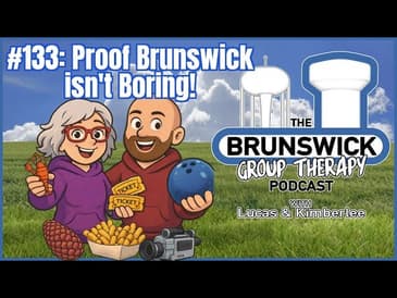 #133: Proof Brunswick Isn't Boring!