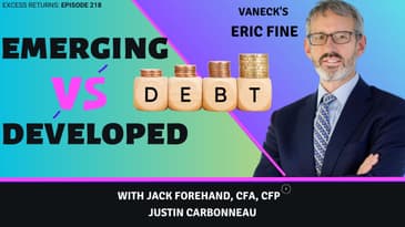 A Tour of the World of Emerging Market Debt with VanEck's Eric Fine