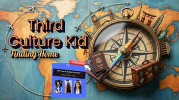 Third Culture Kid | Finding Home