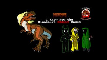 ADR Episode 339: (Niche-vember) - I Know How the Dinosaurs REALLY Ended