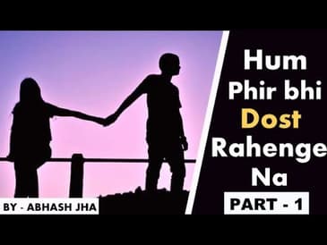PART - 1 | Hum Phir Bhi Dost Rahenge Na? | Storytelling in Hindi | Rhyme Attacks