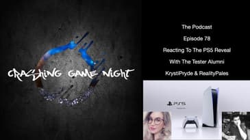 Episode 78 - Reacting To The PS5 Reveal With The Tester Alumni KrystiPryde & RealityPales