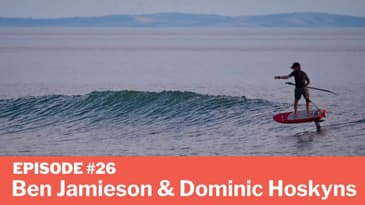 Episode # 26 - Ben Jamieson & Dominic Hoskyns