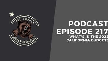 Episode 217 - What's in the 2023 California Budget?
