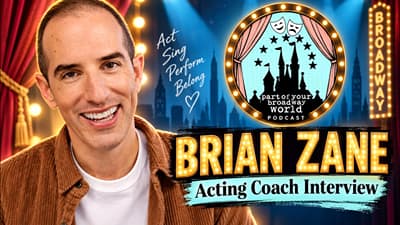 Part of your broadway world podcast(S3EP28)| Brian Zane | actor , podcaster, acting coach. 