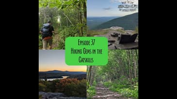 Episode 37 - Hiking Gems in the Catskills