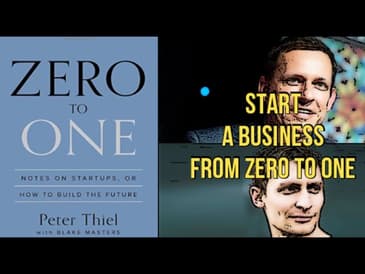 Start A Business From Zero to One By Peter Thiel | Book Summary & Review