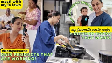 FULL MASTI MODE! In-laws stay over, cooking + kitchen hacks, amazing hair products! | Aanam C